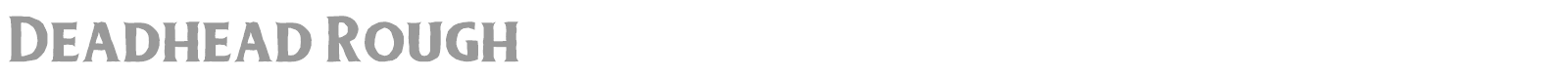 Deadhead Rough font preview